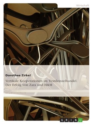 cover image of Vertikale Kooperationen im Textileinzelhandel. Der Erfolg von Zara und H&M